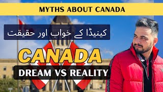 Canada Reality And Dreams | Myths About Canada