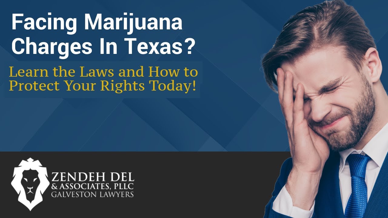 Facing Marijuana Charges In Texas? Learn the Laws and How to Protect Your Rights Today!