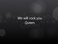 We will rock you - Queen- Lyrics Mp3 Song