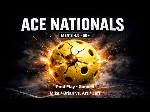 2026 Ace Pickleball Nationals - Men's Over 50 4.5 - Game 5