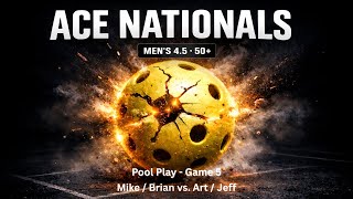 2026 Ace Pickleball Nationals - Men's Over 50 4.5 - Game 5