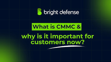 What Is CMMC? Cybersecurity Maturity Model Certification Explained for DoD Contractor,Bright Defense