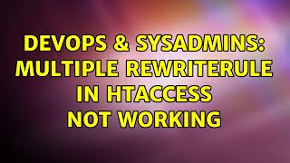 Famous DevOps & SysAdmins: Multiple RewriteRule in htaccess not working Wealth