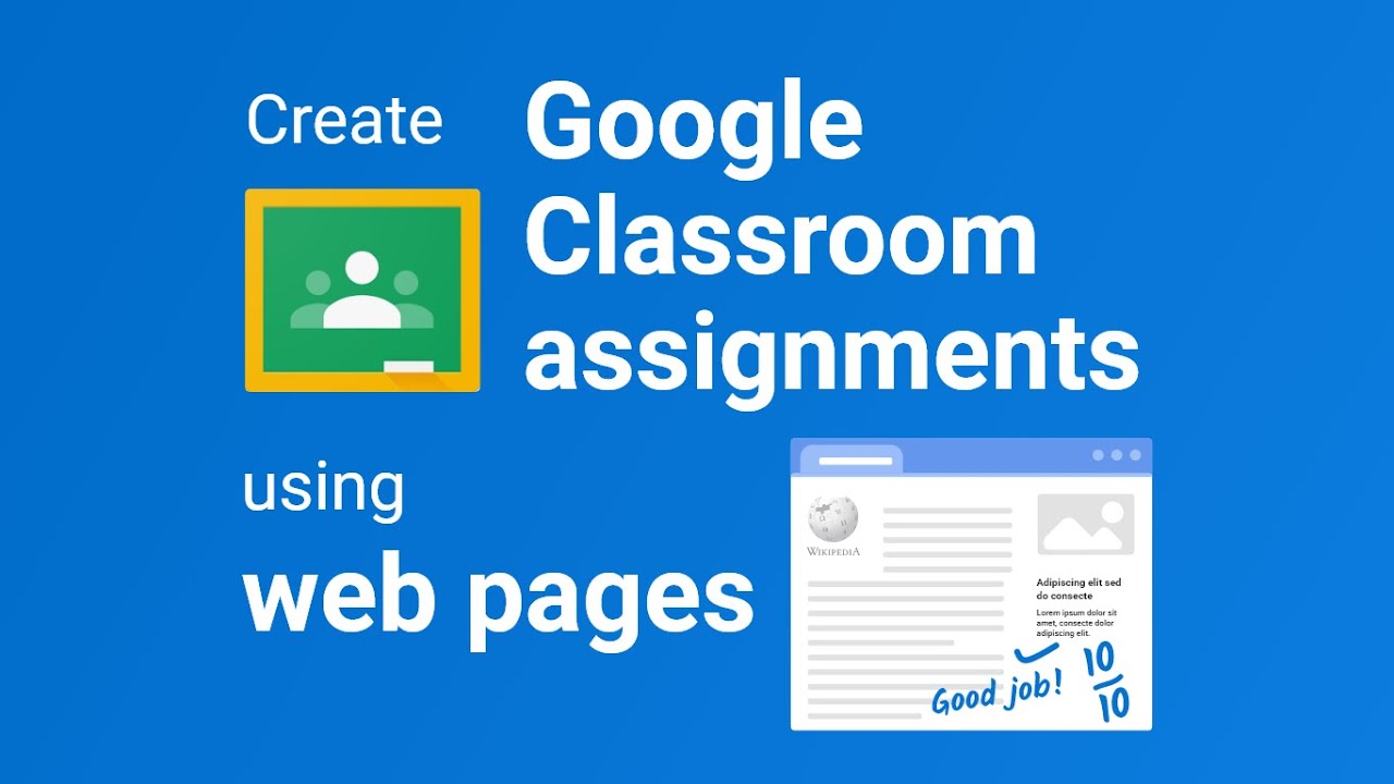 Create Google Classroom assignments using web pages