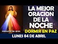 ORACIÓN DE LA NOCHE DE HOY LUNES 04 DE ABRIL | ESCUCHA LA MEJOR ORACIÓN PARA DORMIR EN PAZ