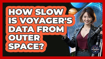 How Slow Is Voyager