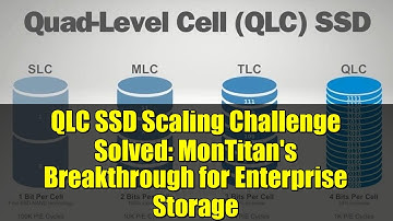 QLC SSD Scaling Challenge Solved: MonTitan