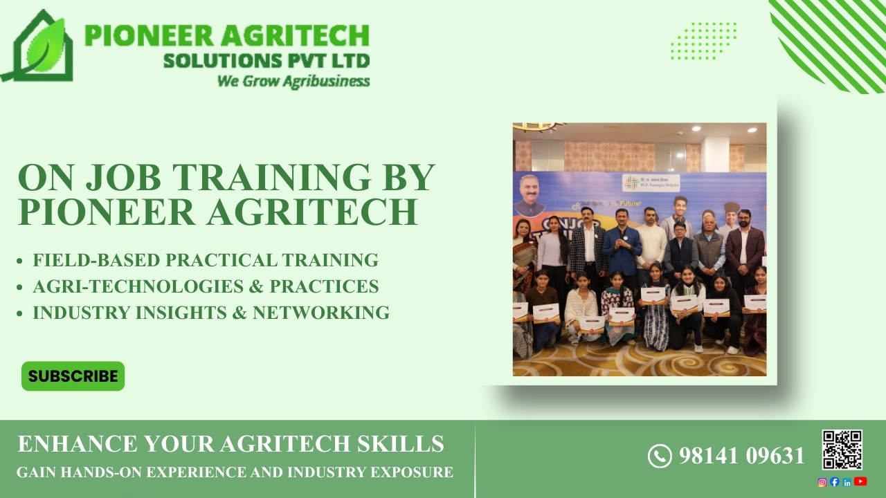 On Job Agricultural Training Program | Pioneer Agritech Solutions | Samagra Shiksha Himachal