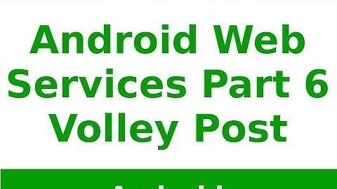 Android Tutorial 2019 - Android Volley Post Web Services Part - 6