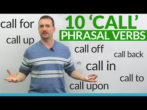 10 Phrasal Verbs With CALL: Call For, Call Up, Call In, Call Upon...