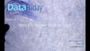 Basic ETL ops with Apache Spark - DataFriday 1x02