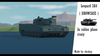 ( SHOWCASE ) Leopard 2a4 in Roblox plane crazy