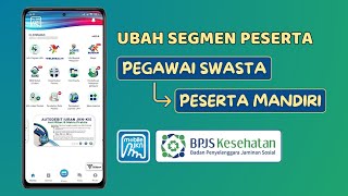 Cara ubah BPJS Kesehatan segmen PPU Pegawai Swasta ke Peserta Mandiri lewat Mobile JKN 2025