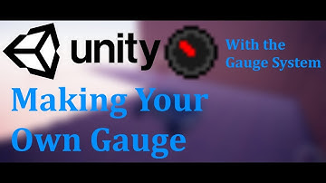 Unity [Tutorial] - Making your own gauge with the free Gauge System (Gauge Maker)