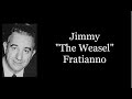 Mobster - Jimmy The Weasel" Fratianno