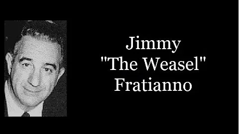 Mobster - Jimmy The Weasel" Fratianno