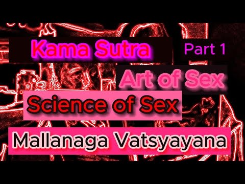 Sesli kitaplar ve altyazılar: Kamasutra. Mallanaga Vatsyayana. Seks Sanatı Seks Bilimi.