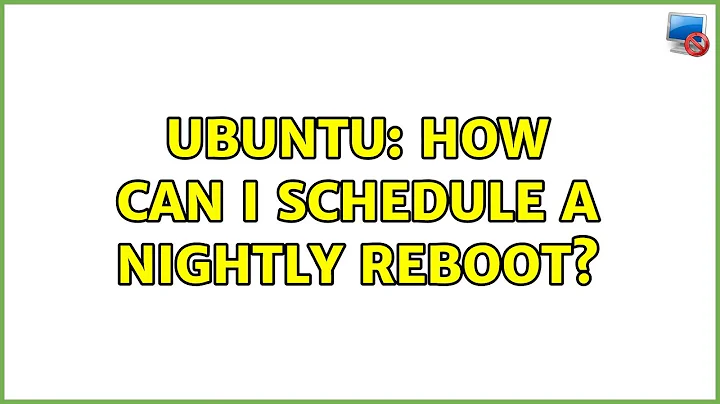 Ubuntu: How can I schedule a nightly reboot?