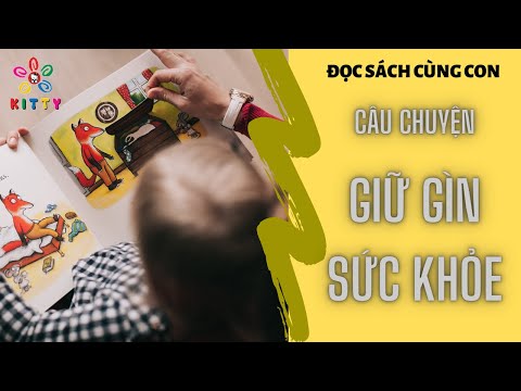 Cùng con đọc sách: Giữ gìn sức khỏe