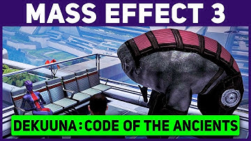Mass Effect 3 - Dekuuna: Code of the Ancients