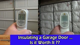 Is Insulating a Garage Door Worth It??