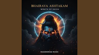 Bhairava Ashtakam – Wrath of Shiva