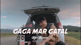 DJ Viral - GAGA MAR GATAL ( Riko Remixer ) New!!!