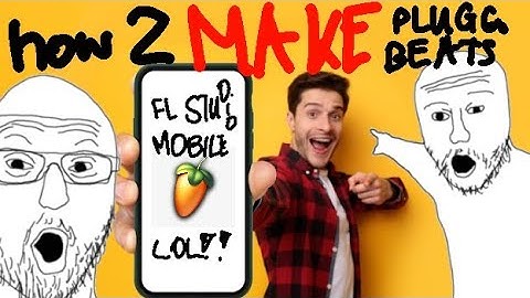 HOW TO MAKE PLUGG/PLUGGNB BEATS ON FL STUDIO MOBILE
