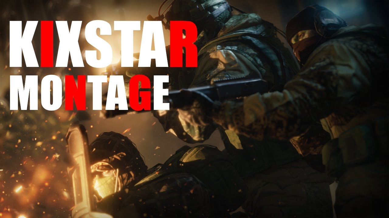 Rainbow Six Siege Kixstar Montage YouTube