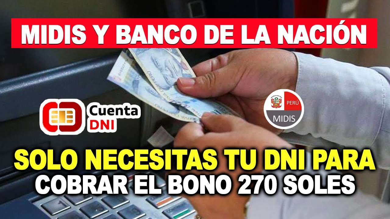 ¡Primicia! Solo necesitas tu DNI para cobrar el bono de 270 soles (Bono ...