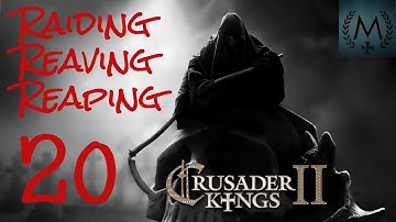 Crusader Kings 2 – Reaper’s Due: Raiding, Reaving, Reaping 20