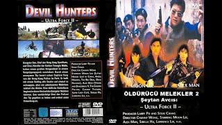 Öldürücü Melekler 2 Şeytan Avcısı (Ultra Force 2) 1989 DVDRip Türkçe Dublaj