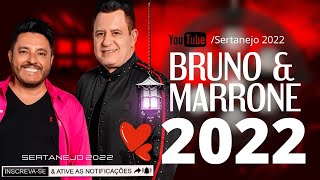 BRUNO & MARRONE AS MELHORES 2022 CD COMPLETO 😍😥