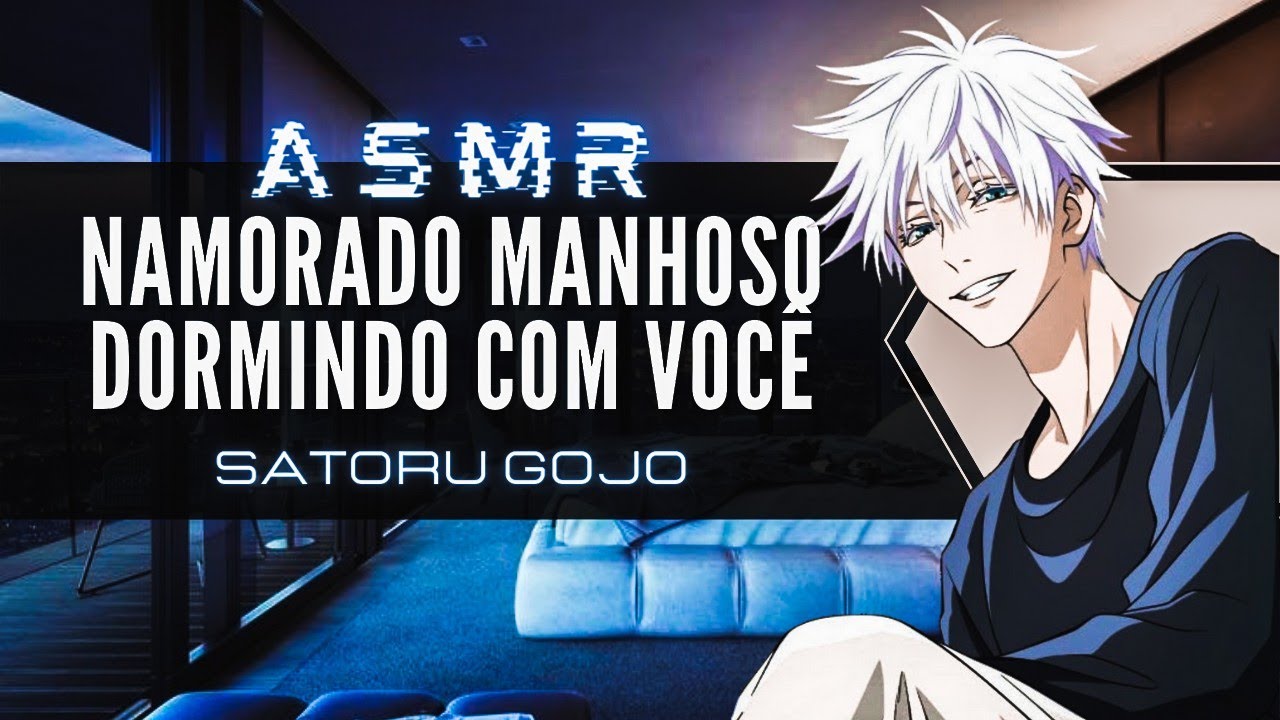 「ASMR」Namorado Manhoso dormindo com você [Satoru Gojo]