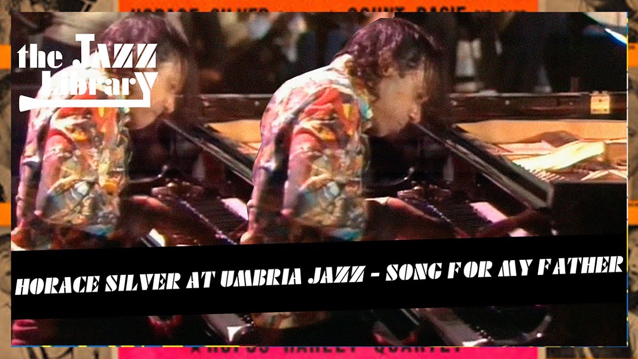 HORACE SILVER - Song for My Father - Live at Umbria Jazz Festival