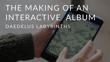Daedelus Labyrinths | The making of an interactive album
