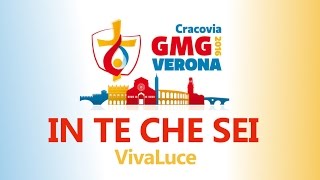 Video thumbnail of "In te che sei (Inno Diocesano GMG Cracovia 2016)"