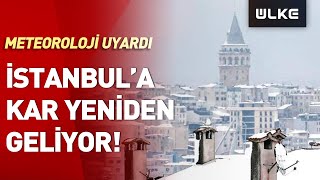 İstanbul'a Yeniden Kar Geliyor! Meteoroloji Tarih Verdi - #SONDAKİKA