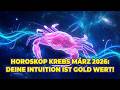 Horoskop Krebs März 2026 Liebe Job Finanzen Deine Intuition Ist Gold Wert