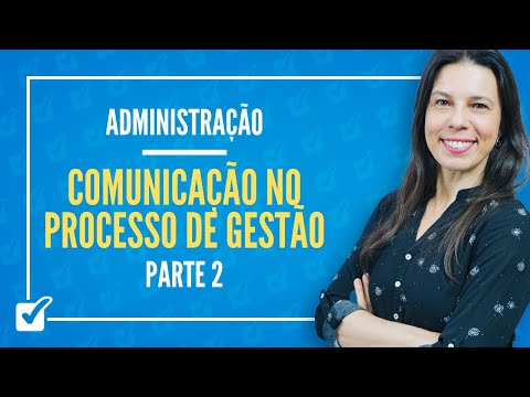 14.01. Aula de Comunicação no processo de gestão (Administração) - Parte 2