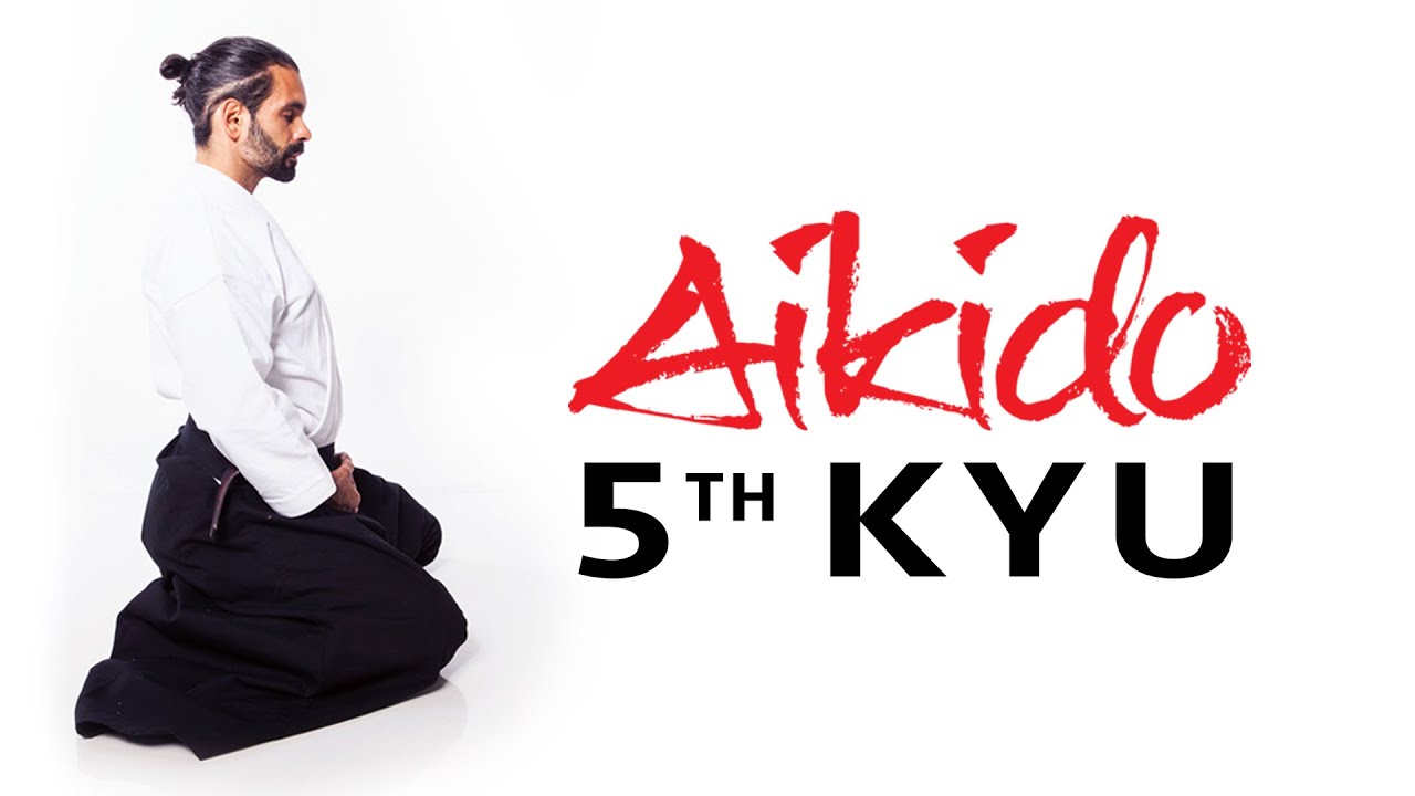 Aikido techniques for beginners 5th kyu test requirements youtube
