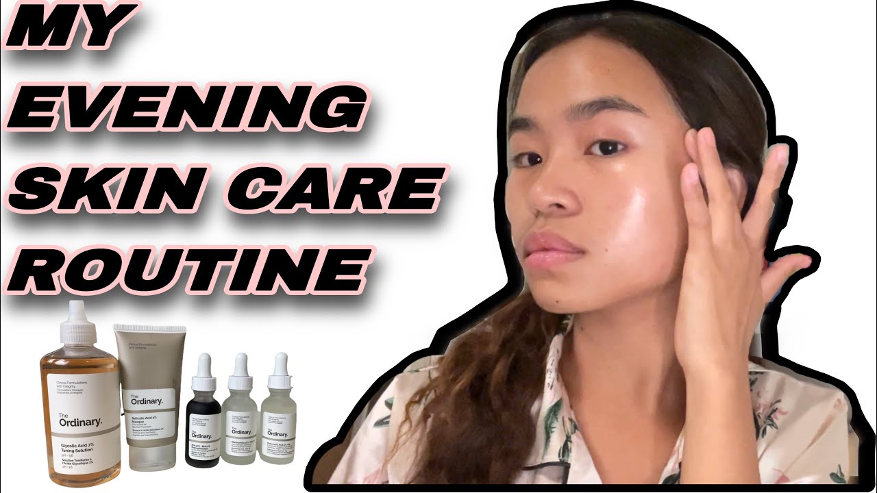 NIGHT TIME SKIN CARE ROUTINE ( Using The Ordinary ) - YouTube