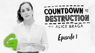 Episode 1: Do you know where the food you eat comes from? | Countdown to Destruction w/ Alice Braga