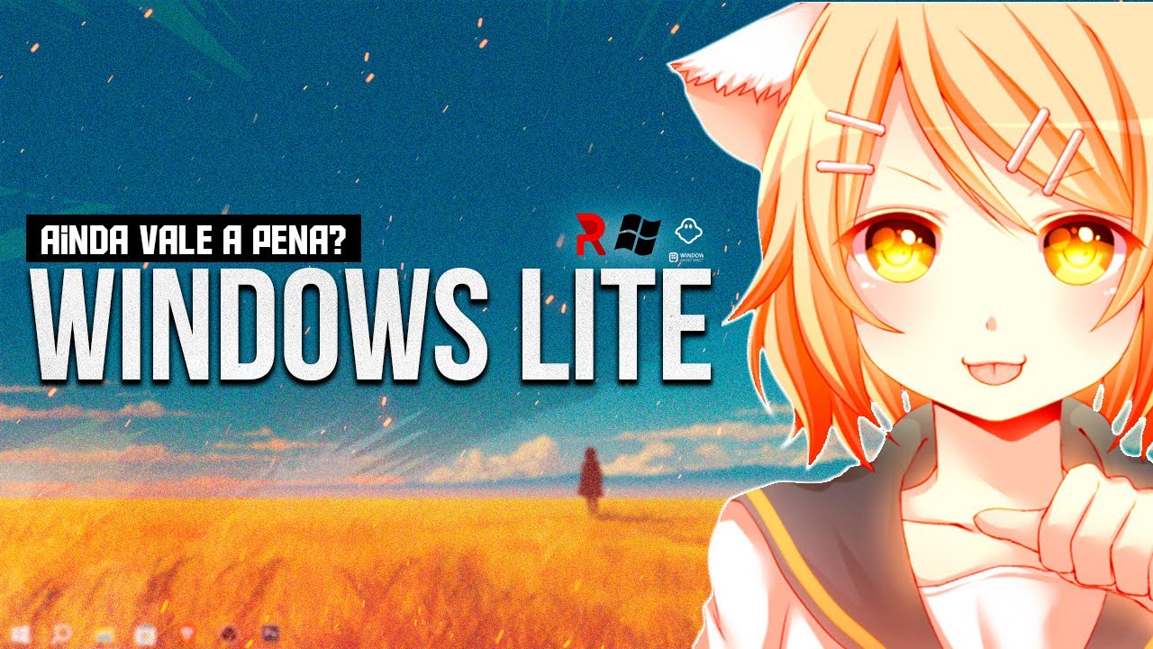 Eu parei de usar o WINDOWS LITE, e você também DEVERIA...