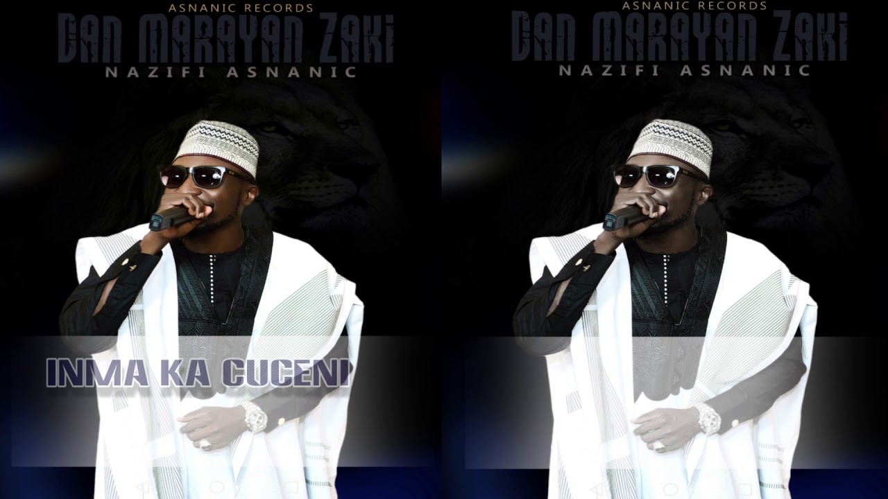 Nazifi Asnanic   Dan Maraya Lyrics Latest Nigerian Hausa Song