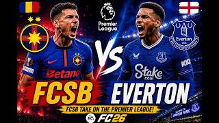 FCSB vs EVERTON… Premier League Test Was CHAOS! 😳 | FC 26