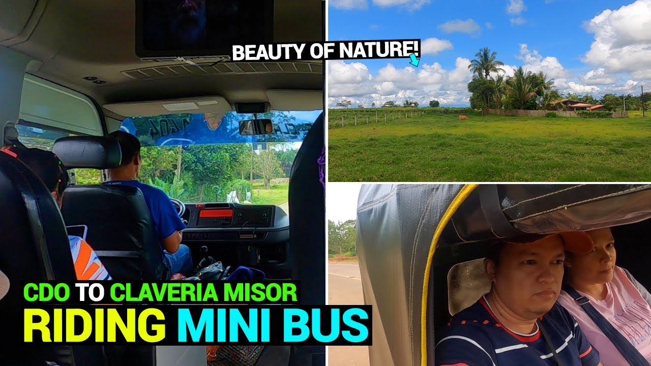 MINI BUS RIDE GOING TO CLAVERIA MISAMIS ORIENTAL | COMMUTE LIFE IN ...