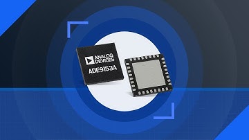 Analog Devices ADE9153A Energy Metering ICs with Self Calibration | Featured Product Spotlight