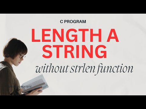 C Program to length a String with strlen and without strlen function