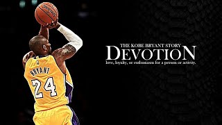 DEVOTION | The Kobe Bryant Story | Full Career Mini Movie